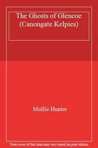 The Ghosts of Glencoe (Kelpie) 0862414679 Book Cover