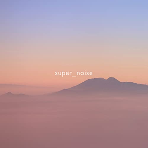 super_noise