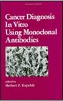 Cancer Diagnosis in Vitro Using Monoclonal Antibodies (Immunology Series)