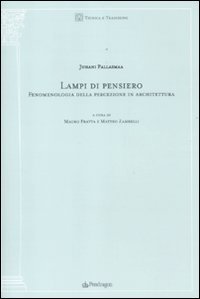 Lampi di pensiero : chef-d'œuvre sur la phénoménologie de la perception en architecture