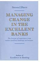 Managing Change in the Excellent Banks 0312032625 Book Cover