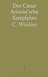 Der Cæsar Ariovist'sche Kampfplatz