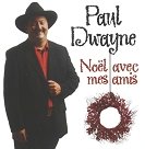 DWAYNE;PAUL - NOEL AVEC MES AMIS [Audio CD] DWAYNE;PAUL