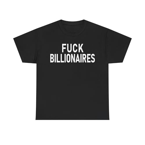 Brian Bula Fuck Billionaires Shirt Eat the Rich Tshirt Clothing Black
