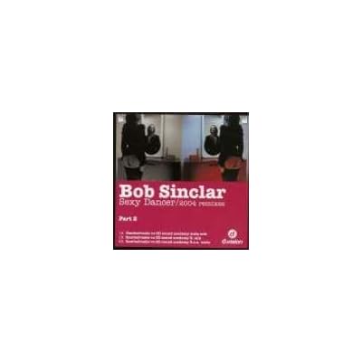 Bob Sinclar - Sexy Dancer (2004 Remixes Part 2) - D:vision Records