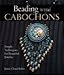 Produktbild Beading With Cabochons