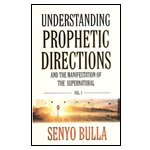 Understanding Prophetic Directions and the Manifestation of the Supernatural 9988004559 Book Cover