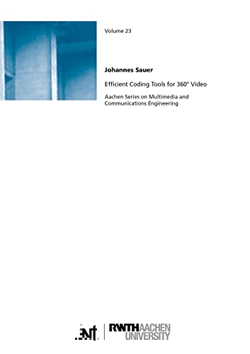 Efficient Coding Tools for 360° Video (Aachen Series on Multimedia and Communications Engineering, Band 23)