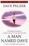 [A Man Named Dave] (By: Dave Pelzer) [published: September, 2000] - Dave Pelzer