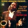 Tea for Two: George Arvanitas Presents the Ballad Artistry of David Murray (1991-08-02) [Audio CD]