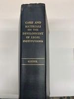 Cases and materials on the development of legal institutions, B0007HG81Q Book Cover