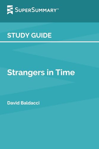 Study Guide: Strangers in Time by David Baldacci (SuperSummary)