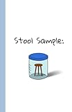 Stool Sample Joke Notebook: Funny Stool sample notebook gift for Medical Lab Scientist, Nurse, Doctor, Microbiology student, Lab assistant
