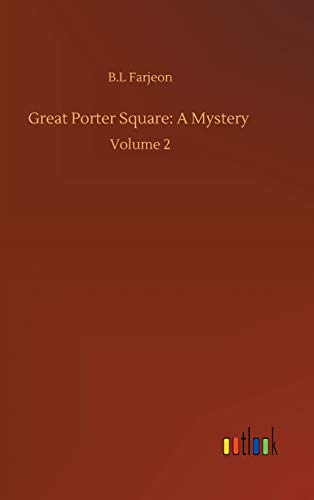 Great Porter Square: A Mystery: Volume 2