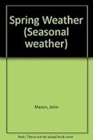 Spring Weather (Seasonal Weather) 1852109416 Book Cover