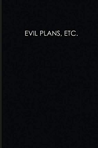 Evil Plans: 6x9" Lined Notebook Journal