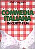 Commedia italiana in cento film (Storia del cinema) (Italian Edition) 8880120271 Book Cover