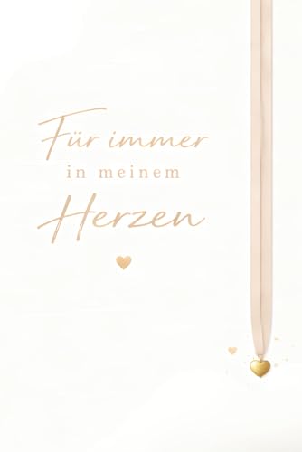 Für immer in meinem Herzen: Tagebuch für trauernde Eltern, Mütter und Väter, Journal zur Trauerverarbeitung nach einer Fehlgeburt (German Edition)