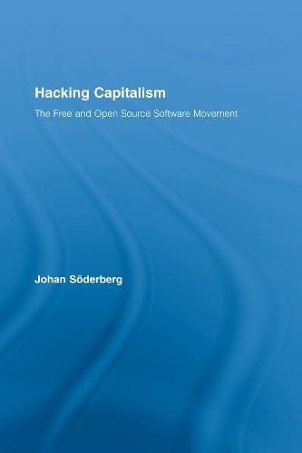 Buy Hacking Capitalism: The Free and Open Source Software Movement (Routledge Research in Information Technology and Society) — BookShops.in