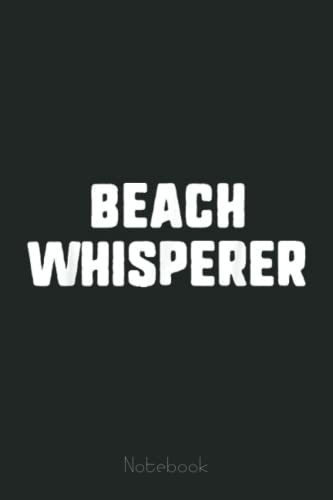 Beach Whisperer Funny Vacation Summer Travel Gift Christmas Notebook: Drawing Journal and Summer Notebook for Children Summer Journal For Kids With Writing Prompts, Interactive Diary Scrapbook