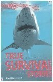 True Survival Stories by Paul Dowswell (2005) Paperback