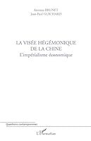 La visée hégémonique de la Chine: L'impérialisme économique 2296139167 Book Cover