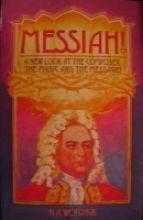 Paperback Messiah!: A New Look at the Composer, the Music and the Message! Book