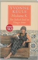 Madame K : van Indisch kind tot Haagse dame 9026318502 Book Cover