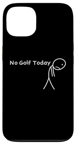 No Golf Today Funny Sad Stickman �S���t�@�[ �����Y ���f�B�[�X �X�}�z�P�[�X iPhone 13 �p