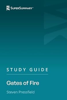 Study Guide: Gates of Fire by Steven Pressfield