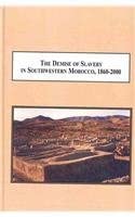 The Demise of Slavery in Southwestern Morocco, 1860-2000: Economic Modernization and Transformation of Social Hierarchy book cover