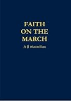 Faith On The March (Hard Cover) 0557206715 Book Cover
