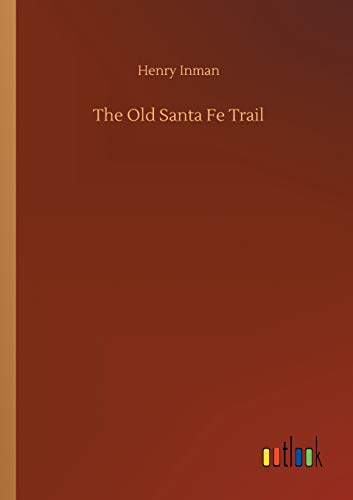 The Old Santa Fe Trail