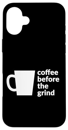 Coffee Before The Grind Fun Cafe �R�[�q�[�h�����N���D�� �X�}�z�P�[�X iPhone 16 Plus �p