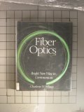 Paperback Fiber Optics: Bright New Way to Communicate (A Skylight Book) Book