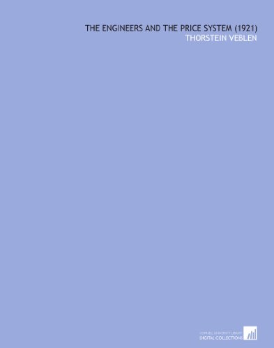 The Engineers and the Price System (1921) B003E470I4 Book Cover