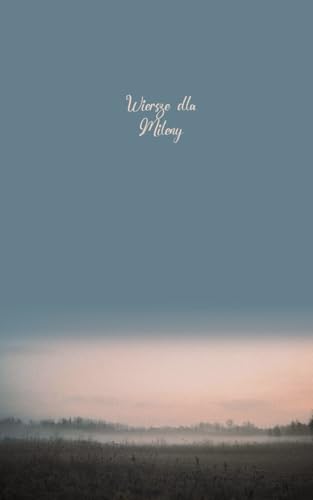 Wiersze Dla Mileny