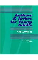 Authors & Artists for Young Adults: v. 23