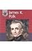 James K. Polk (United States Presidents)