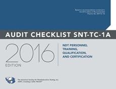 NDT Personnel Training, Qualification and Certification — Audit Checklist 2016 SNT-TC-1A