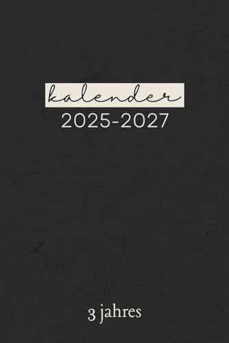 3 jahres kalender 2025-2027: 3 Jahresplaner 36 Monate von Januar bis Dezember | Taschenkalender Monatsplaner 1 Monat auf 2 Seiten