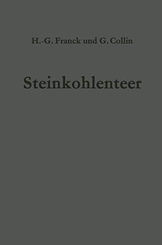 Steinkohlenteer: Chemie, Technologie und Verwendung