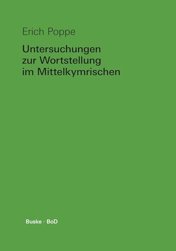 Untersuchungen zur Wortstellung im Mittelkymrischen: Temporelbestimmungen und funktionale Satzperspektive (German Edition)