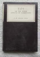 Eos, or, The wider aspects of cosmogony / by J.H. Jeans B002V434NS Book Cover