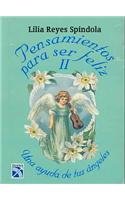 Pensamientos para ser feliz/ Thoughts for Happiness: Una Ayuda De Tus Angeles/ A Help From Your Angels (Spanish Edition) 9681329341 Book Cover