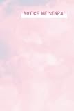 Photo Gallery notice me senpai pink cloud notebook (6x9, 100 pages, anime themed notebook, journal) Photo Gallery notice me senpai pink cloud notebook (6x9, 100 pages, anime themed notebook, journal)