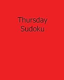 Thursday Sudoku: 80 Easy to Read, Large Print Sudoku Puzzles
