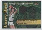 Larry Bird (Basketball Card) 2006-07 Topps Finest - Finest Moments #LB
