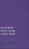 Mutter Courage und ihre Kinder - Bertolt Brecht