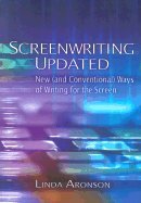 Screenwriting Updated (00) by Aronson, Linda [Paperback (2001)]